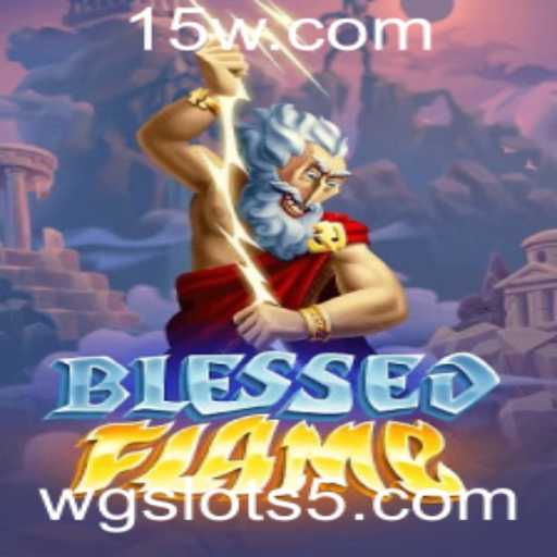 Descubra a Emoção de BlessedFlame e os Segredos dos WG Slots