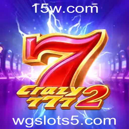 Descubra Crazy7772: O Novo Sucesso nos WG Slots